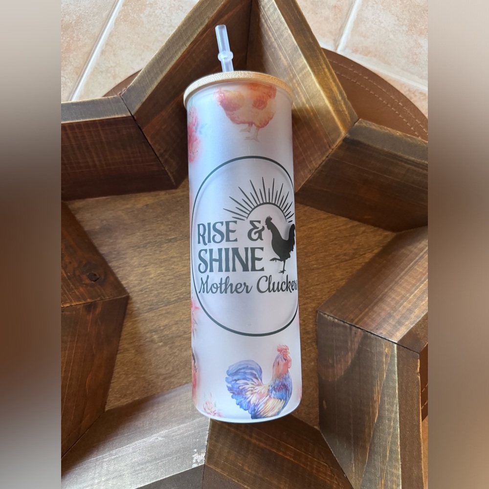 🐓Rise & Shine Mother Cluckers🐓 Glass style tumbler, like new, never used🐓